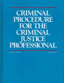 9780314852342-0314852344-Criminal procedure for the criminal justice professional