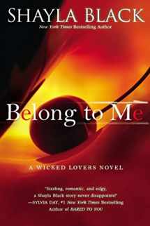 9780425268186-0425268187-Belong to Me (A Wicked Lovers Novel)