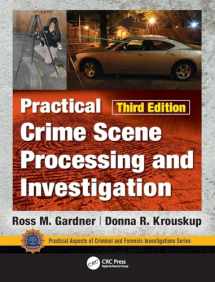 9781138047785-1138047783-Practical Crime Scene Processing and Investigation, Third Edition (Practical Aspects of Criminal and Forensic Investigations)