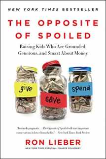 9780062247025-0062247026-The Opposite of Spoiled: Raising Kids Who Are Grounded, Generous, and Smart About Money