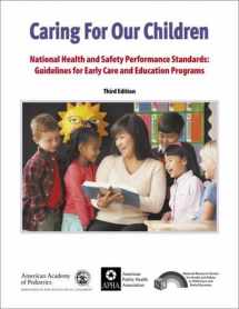 9781581104837-1581104839-Caring for Our Children: National Health and Safety Performance Standards: Guidelines for Early Care and Early Education Programs