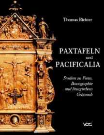 9783897393226-3897393220-Paxtafeln und Pacificalia: Studien zu Form, Ikonographie und liturgischem Gebrauch