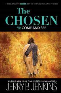 9781646070213-1646070216-The Chosen: Come and See: a novel based on Season 2 of the critically acclaimed TV series (The Chosen, 2)