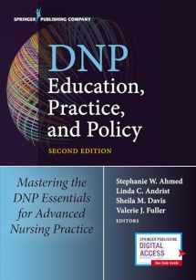 9780826140180-0826140181-DNP Education, Practice, and Policy: Mastering the DNP Essentials for Advanced Nursing Practice