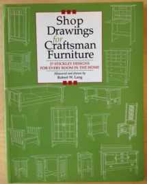 9780713488135-0713488131-Shop Drawings for Craftsman Furniture: 27 Stickley Designs for Every Room in the