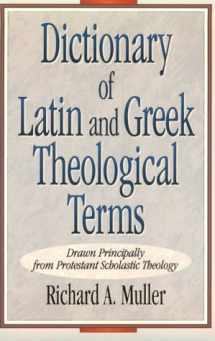9780853646808-0853646805-Dictionary Of Latin And Greek Theological Terms: Drawn Principally From Protestant Scholastic Theology