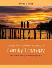 9781285456430-1285456432-Theory and Treatment Planning in Family Therapy: A Competency-Based Approach
