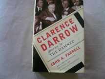 9780385522588-0385522584-Clarence Darrow: Attorney for the Damned