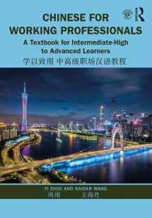 9781138370883-1138370886-Chinese for Working Professionals: A Textbook for Intermediate-High to Advanced Learners