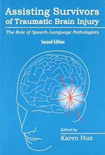 9781416404880-1416404880-Assisting Survivors of Traumatic Brain Injury: The Role of Speech-Language Pathologists