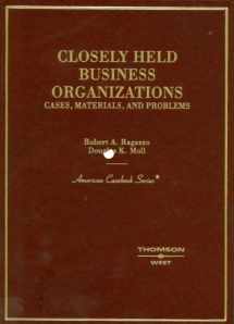 9780314166944-0314166947-Closely Held Businesses Organizations: Cases, Materials, and Problems (American Casebook Series)