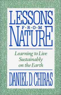 9781559631075-1559631074-Lessons from Nature: Learning To Live Sustainably On The Earth