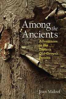 9780983011101-0983011109-Among the Ancients: Adventures in the Eastern Old-Growth Forests