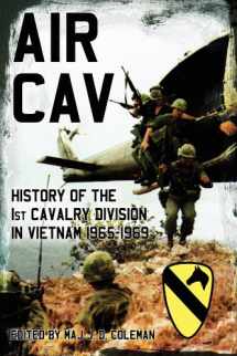 9781596528178-1596528176-Air Cav: History of the 1st Cavalry Division in Vietnam 1965-1969
