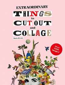 9781786274946-1786274949-Extraordinary Things to Cut Out and Collage
