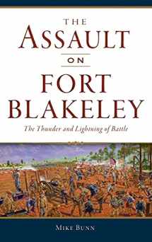 9781540246387-1540246388-Assault on Fort Blakeley: The Thunder and Lightning of Battle (Civil War)