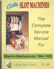 9780962385216-0962385212-Bally Slot Machines: Electro-Mechanicals 1964-1980