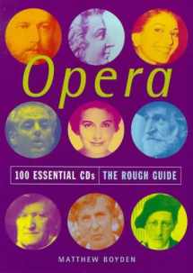 9781858284514-1858284511-The Rough Guide to Opera 100 Essential CDs (Rough Guide 100 Esntl CD Guide)