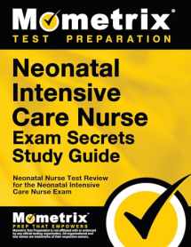 9781610722513-1610722515-Neonatal Intensive Care Nurse Exam Secrets Study Guide: NIC Test Review for the Neonatal Intensive Care Nurse Exam