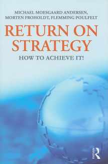 9780415805094-0415805090-Return on Strategy: How to Achieve it!