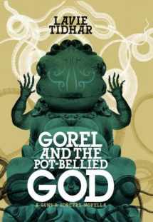 9781848631595-1848631596-Gorel & The Pot Bellied God [jhc]