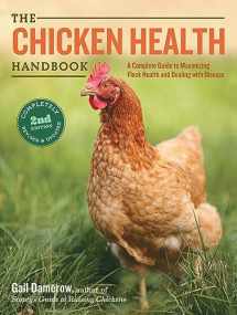 9781612124797-1612124798-The Chicken Health Handbook: A Complete Guide to Maximizing Flock Health and Dealing With Disease