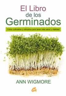 9788484455967-8484455963-El libro de los germinados: Cómo cultivarlos y utilizarlos para tener más salud y vitalidad