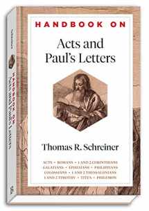 9781540960177-154096017X-Handbook on Acts and Paul's Letters: (An Accessible Bible Study Resource with Summaries of Each Major Section of the Gospels of Matthew, Mark, Luke, and John) (Handbooks on the New Testament)