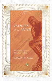 9780830848775-0830848770-Habits of the Mind: Intellectual Life as a Christian Calling (The IVP Signature Collection)
