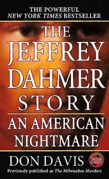 9780312928407-0312928408-The Jeffrey Dahmer Story: An American Nightmare