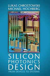 9781107085459-1107085454-Silicon Photonics Design: From Devices to Systems