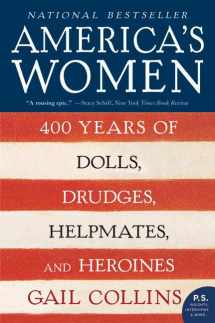 9780061227226-0061227226-America's Women: 400 Years of Dolls, Drudges, Helpmates, and Heroines (P.S.)