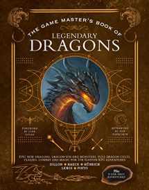 9781956403053-1956403051-The Game Master's Book of Legendary Dragons: Epic new dragons, dragon-kin and monsters, plus dragon cults, classes, combat and magic for 5th Edition RPG adventures (The Game Master Series)