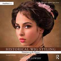 9781138391567-1138391565-Historical Wig Styling: Victorian to the Present (The Focal Press Costume Topics Series)