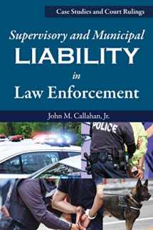 9781608851928-1608851923-Supervisory and Municipal Liability in Law Enforcement