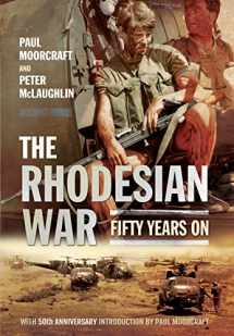 9781473860735-1473860733-The Rhodesian War: Fifty Years On [From UDI]