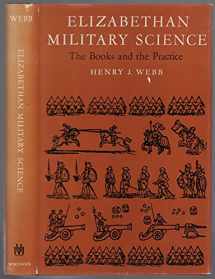 9780299038106-0299038106-Elizabethan Military Science the Books and the Practice