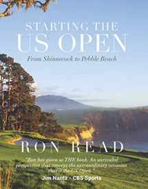 9781732239159-1732239150-Starting the US Open: From Shinnecock to Pebble Beach