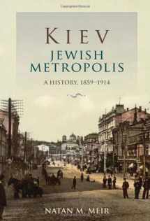 9780253355027-0253355028-Kiev, Jewish Metropolis: A History, 1859--1914 (Modern Jewish Experi)