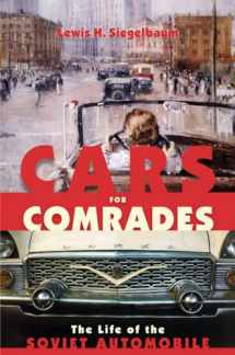 9780801446382-0801446384-Cars for Comrades: The Life of the Soviet Automobile