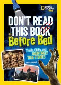 9781426328428-1426328427-Don't Read This Book Before Bed: Thrills, Chills, and Hauntingly True Stories