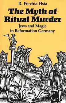 9780300047462-0300047460-The Myth of Ritual Murder: Jews and Magic in Reformation Germany