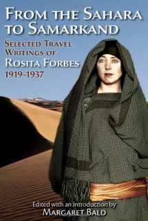 9781604190304-1604190302-From the Sahara to Samarkand: Selected Travel Writings of Rosita Forbes 1919-1937