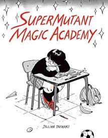 9781770461987-1770461981-SuperMutant Magic Academy