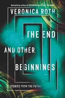 9780062796523-0062796526-The End and Other Beginnings: Stories from the Future