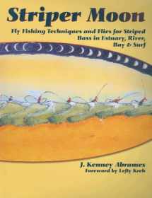 9781571884084-1571884084-Striper Moon: Fly Fishing Techniques and Flies for Striped Bass in Estuary, River, Bay & Surf