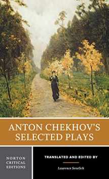9780393924657-0393924653-Anton Chekhov's Selected Plays: A Norton Critical Edition (Norton Critical Editions)