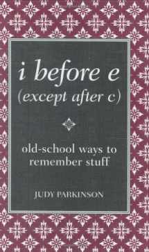 9780762109173-0762109173-i before e (except after c): old-school ways to remember stuff (Blackboard Books)