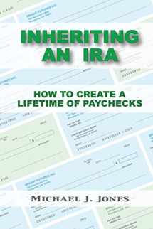 9780990349006-0990349004-Inheriting an IRA: How to Create a Lifetime of Paychecks