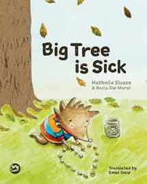 9781785922268-1785922262-Big Tree is Sick: A Story to Help Children Cope with the Serious Illness of a Loved One